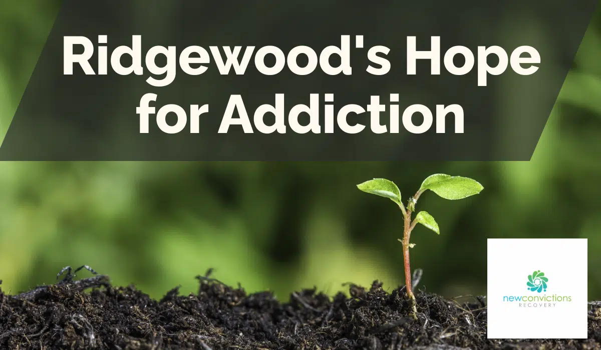 Ridgewood's Hope for Addiction