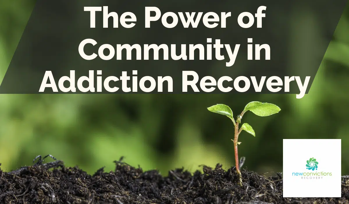 The Power of Community in Addiction Recovery