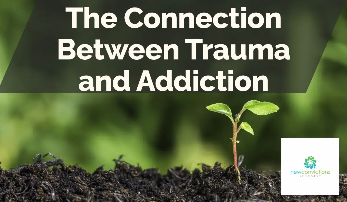 The Connection Between Trauma and Addiction
