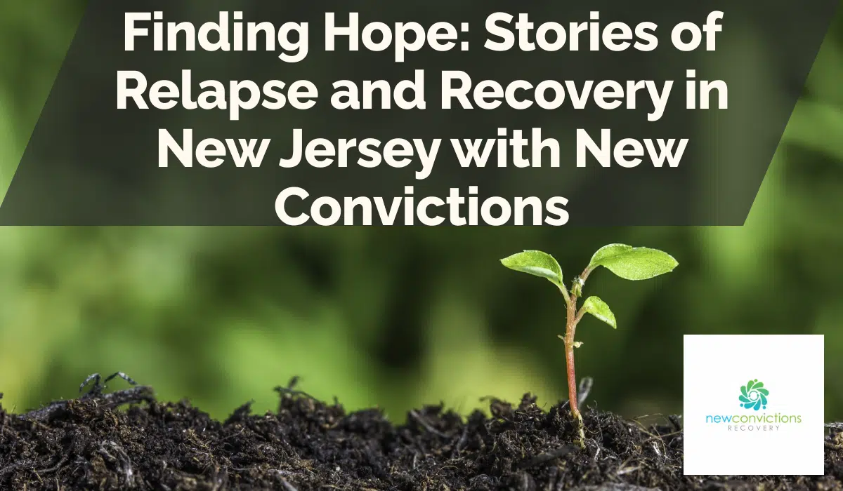 Finding Hope: Stories of Relapse and Recovery in New Jersey with New Convictions