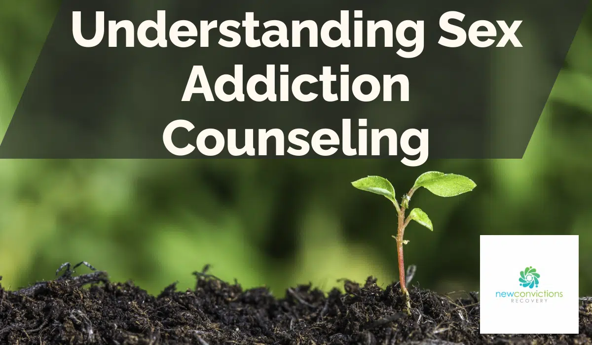Understanding Sex Addiction Counseling