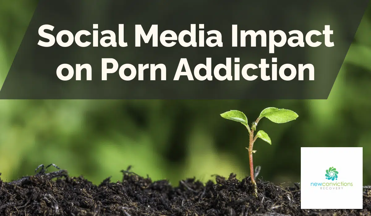 Social Media Impact on Porn Addiction