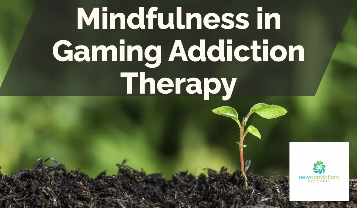 Mindfulness in Gaming Addiction Therapy