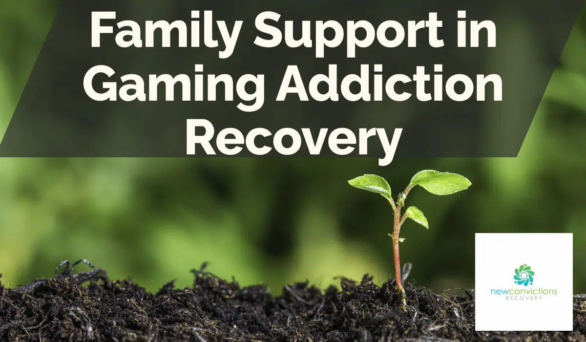 Family Support in Gaming Addiction Recovery