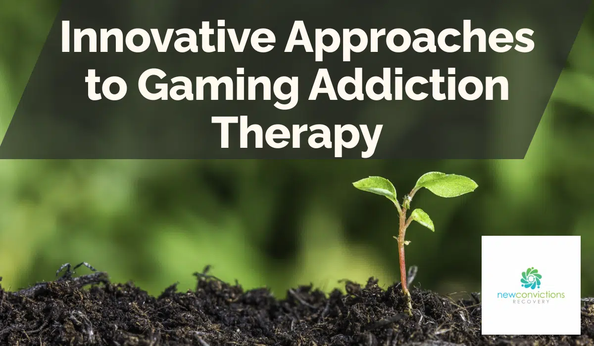 Innovative Approaches to Gaming Addiction Therapy